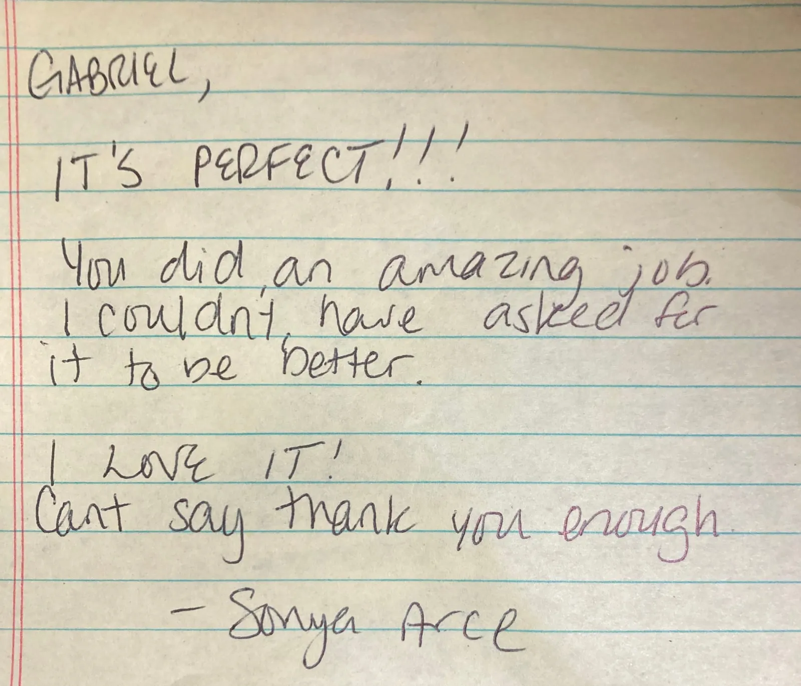 A handwritten note reading: Gabriel, it's perfect. You did an amazing job, I couldn't have asked for it to be better. I love it. Can't say thank you enough. Signed Sonya Arce.